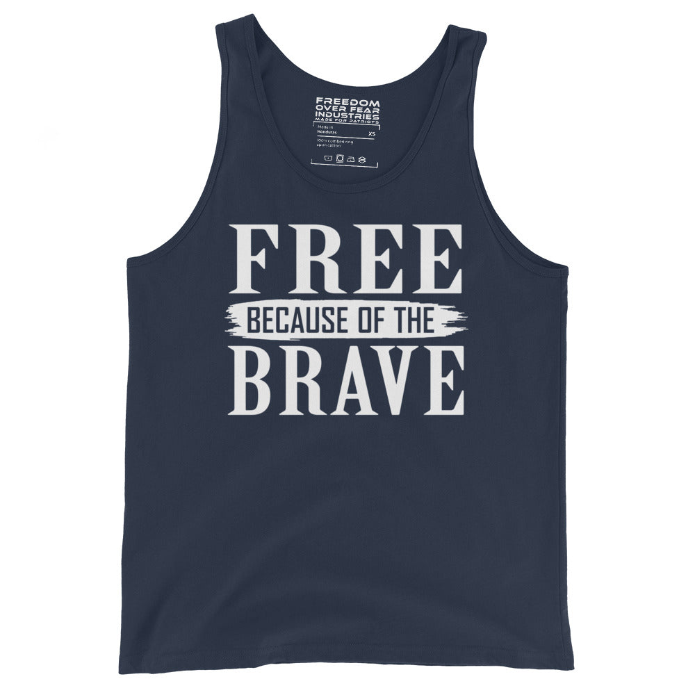 Free Because of The Brave Freedom Over Fear Industries