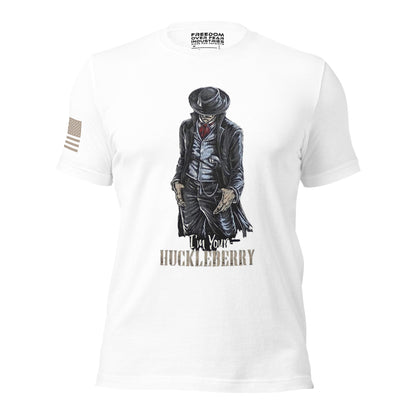 I'm Your Huckleberry Freedom Over Fear Industries